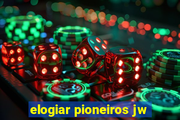 elogiar pioneiros jw